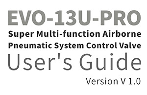 VO-13U-PRO Multi-function Airborne Pneumatic System Control Valve User's Guide