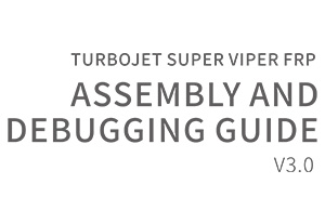 20200801-FRP Super Viper Assembly and Debugging Guide-v3.0